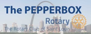 The Rotary Club of St Louis Pepperbox Newsleter