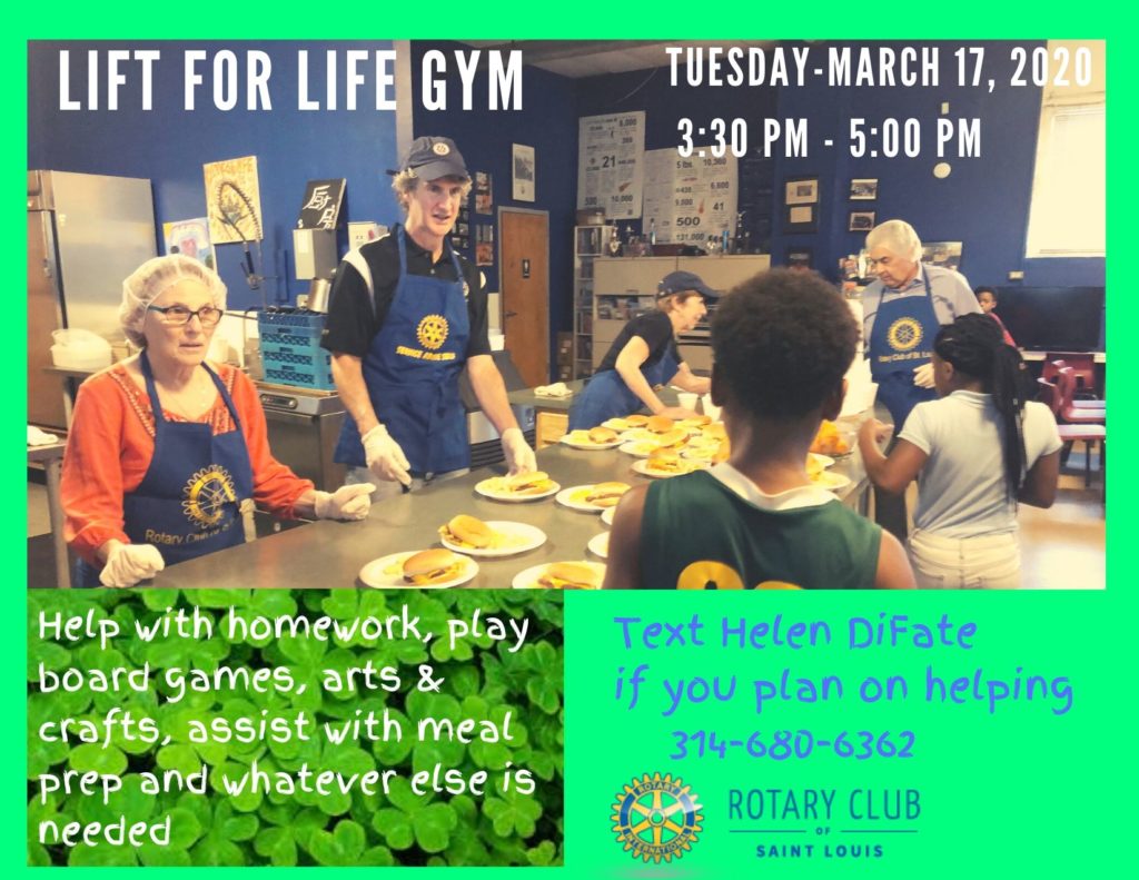 Volunteer  with St. Louis Rotary @ Lift for Life Gym on March 17, 2020
Text Helen DiFate 314-680-6362 if you plan on helping.