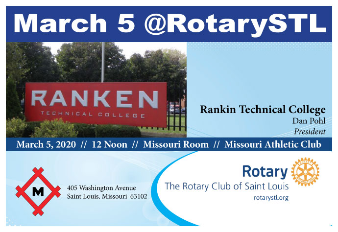 St Louis Rotary Program March 5, 2020 - Don Pohl, President Ranken Tech