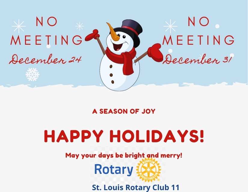 No St Louis Rotary Club meetings on Dec 24 and Dec 31, 2020
