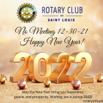 Happy New Year 2022 - No St. Louis Rotary Meeting on 12-30-21
