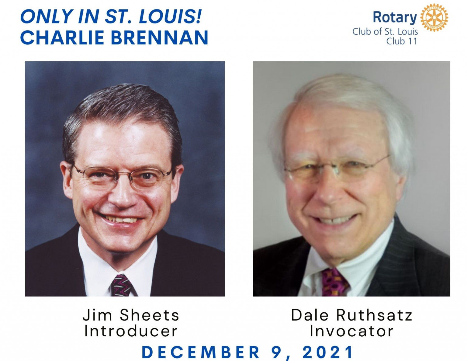St. Louis Rotary Program Introducer, Jim Sheets and Invocator Dale Ruthsatz, Dec 9th - Charlie Brennan, "Only in St. Louis!"