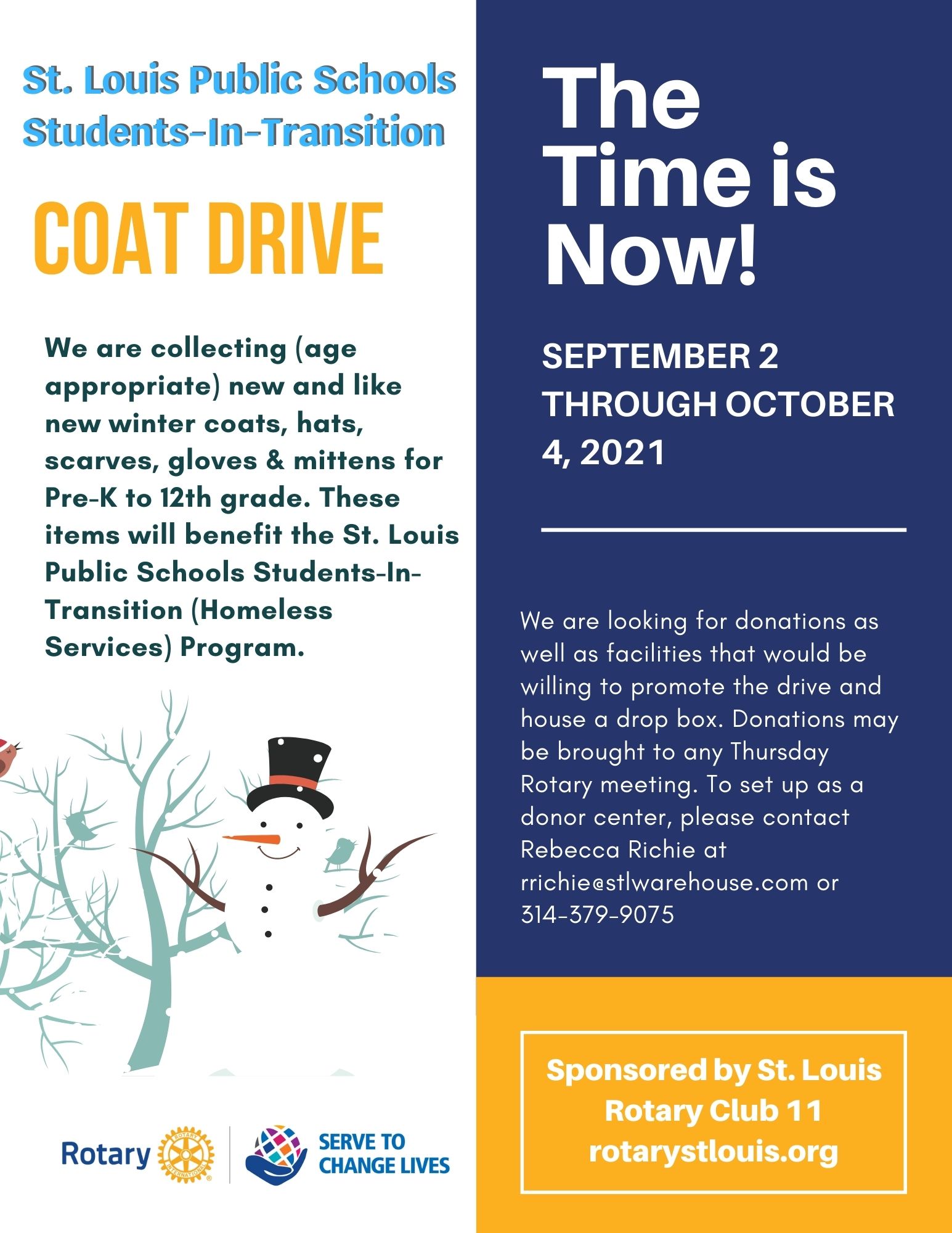 St. Louis Rotary Club is sponsoring a coat drive to benefit the St. Louis Public Schools Students-In-Transition (Homeless Services) Program.