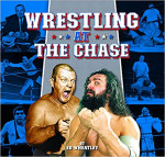 Wrestling at the Chase, written by Ed Wheatley