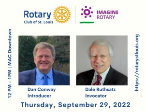 Dan Conway, Introducer & Dale Ruthsatz, Invocator 9-29-22 St. Louis Rotary