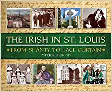 The Irish in St. Louis book by Patrick Murphy