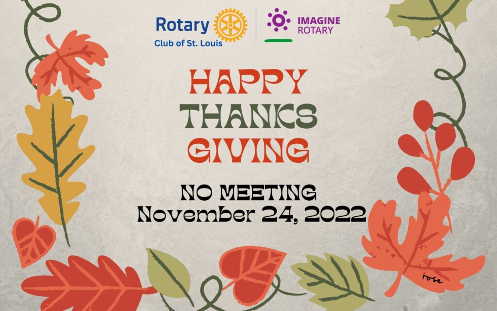 Happy Thanksgiving St. Louis Rotary 2022t(8 × 5 in)