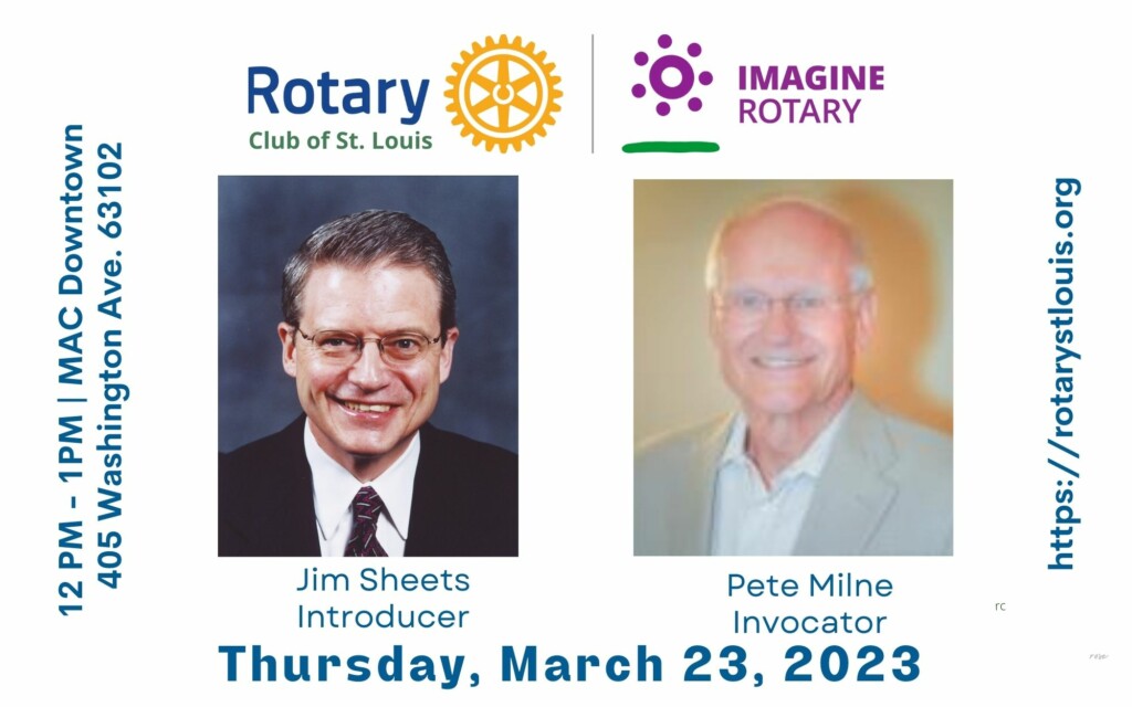 Jim Sheets, Introducer & Pete Milne, Invocator 3-23-23 at St. Louis Rotary Club