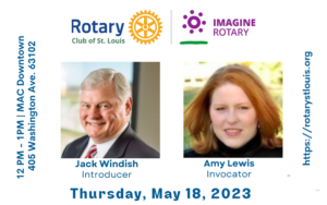 Jack Windish, Introducer and Amy Lewis, Invocator 5-18-23 at St. Louis Rotary