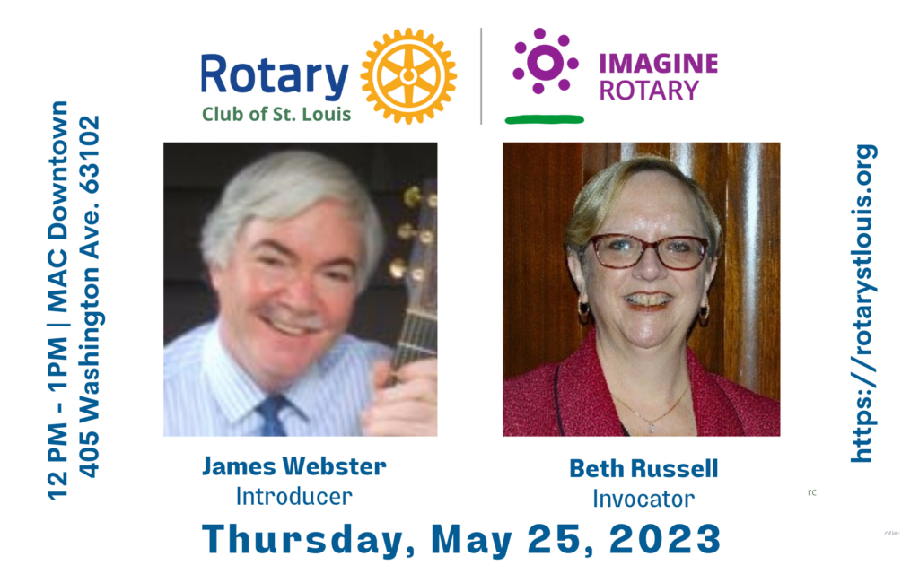 James Webster, Introducer and Beth Russell, Invocator 5-25-23 at St. Louis Rotary