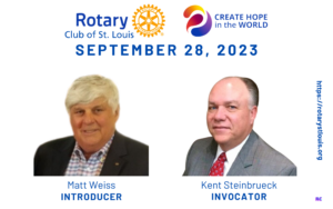 Matt Weiss Intro and Kent Steinbrueck , Invocator 9-28-23 at STL Rotary