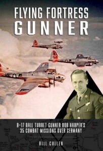Flying Fortress Gunner - Bob Harper