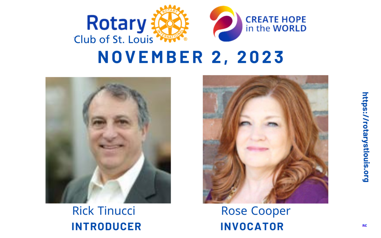 St. Louis Rotary Club Program Introducer & Invocator | November 2,, 2023