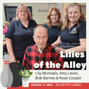Lilies of the Alley 3-11-24 at Olivette Lanes