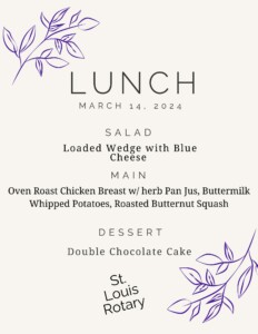 Lunch menu 3-14-24 at St. Louis Rotary
