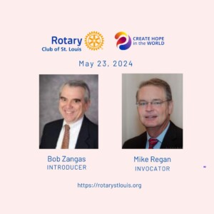 Bob Zangas, Introducer and Mike Regan, Introducer 5-23-24 at St Louis, Rotary