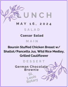 lunch menu 5-16-24 at St. Louis Rotary