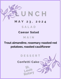 St. Louis Rotary Lunch Menu 5-23-24