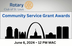 Community Service Grant Awards 2024 - St. Louis Rotary