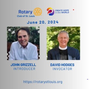 John Grizzell, Introducer and David Hodges, Invocator 6-20-24 at St. Louis Rotary