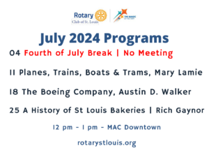 July 2024 Programs at St. Louis Rotary Club