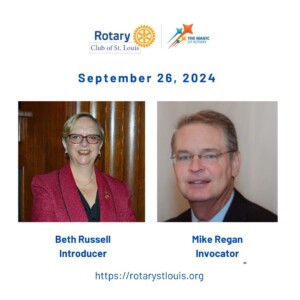 Beth Russell, Introducer and MIke Regan, Invocator 9-26-24 at St. Louis Rotary