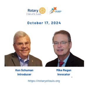 Ken Schuman and Mike Regan Program Leaders, St. Louis Rotary 10-17-24