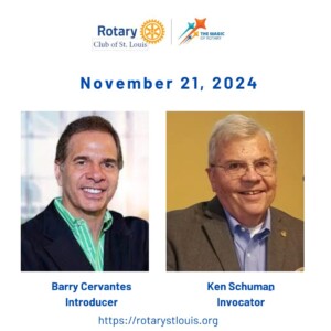 Barry Cervantes, Introducer and Ken Schuman, Invocator 11-21-24 at St. Louis Rotary Club