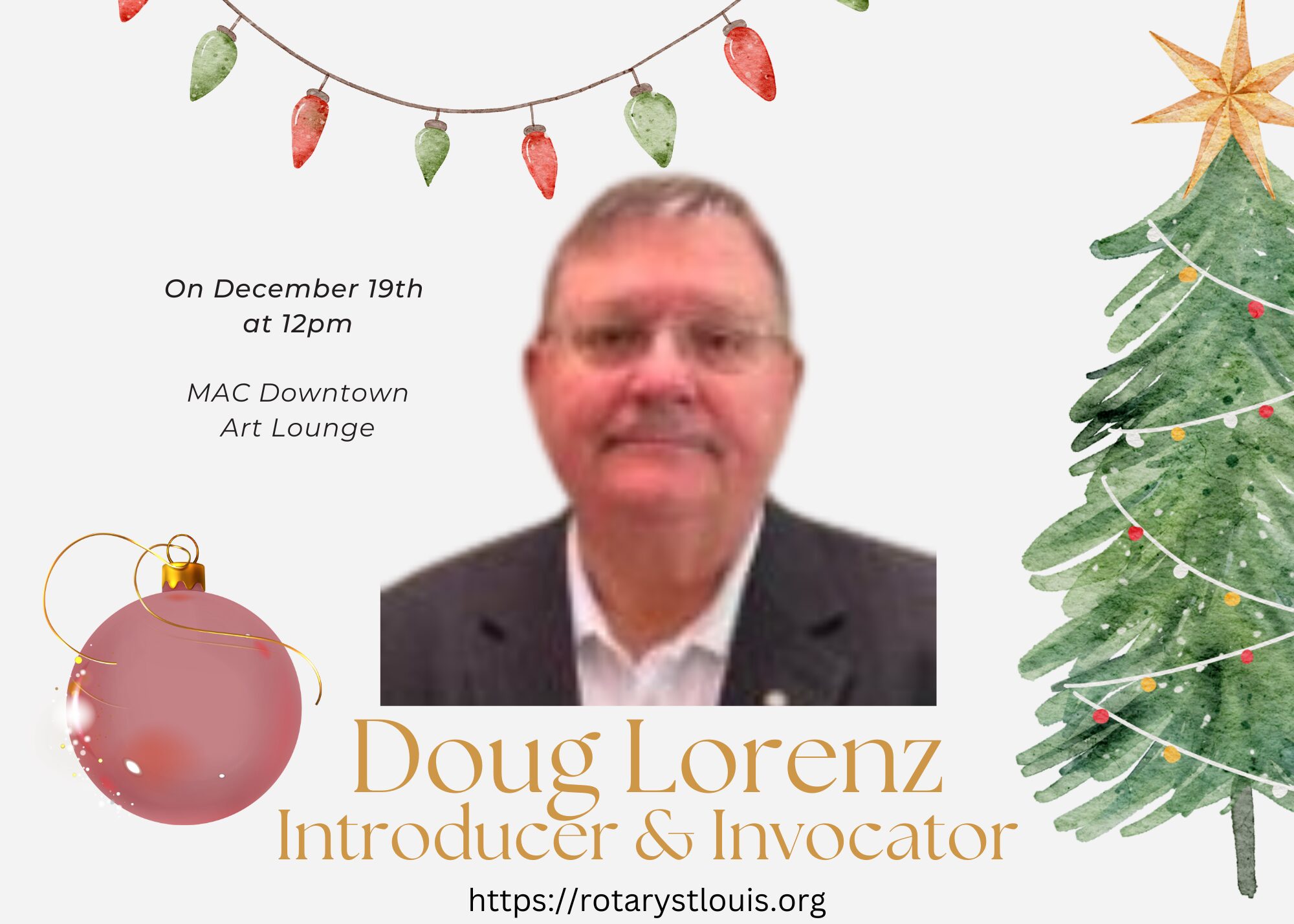 Doug Lorenz, Introducer and Invocator 12-19-24 at St. Louis Rotary