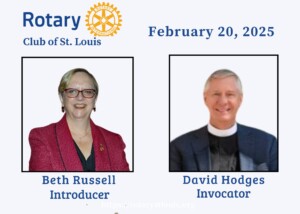 St. Louis Rotary Meeting Learders, Beth Russell, Inroducer and David Hodges, Invocator 2-20-25