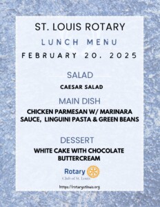 St. Louis Rotary Lunch Menu for 2-20-25