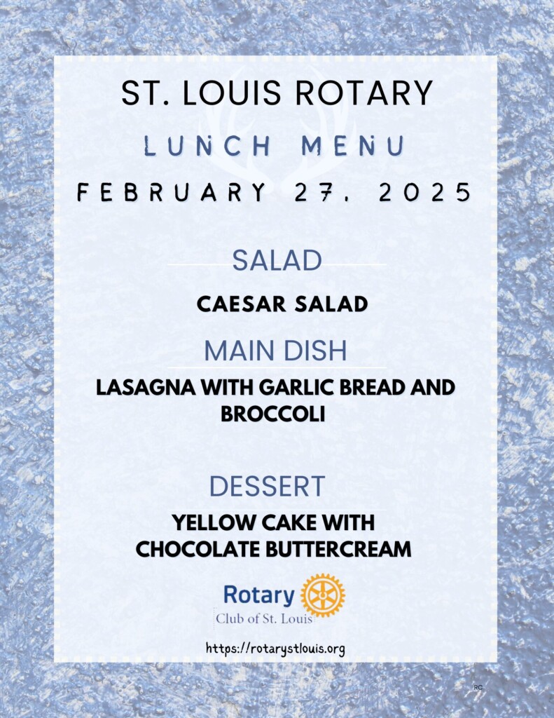 St. Louis Rotary Lunch Menu 2-27-25