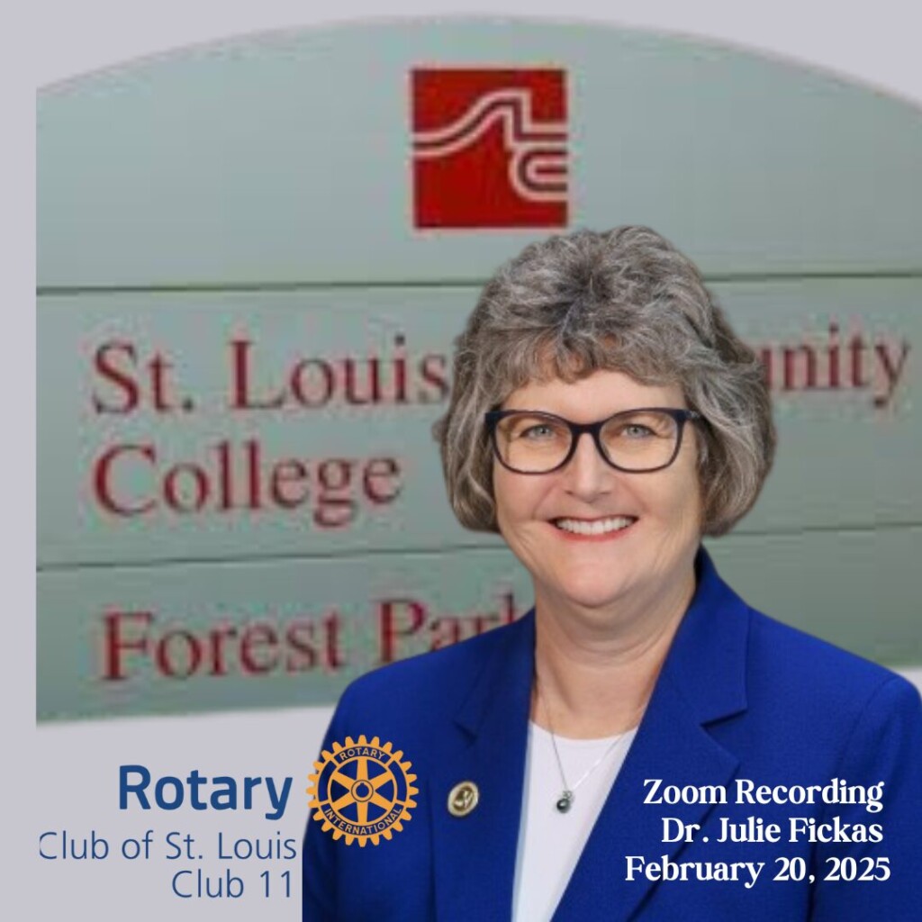 Zoom Recording Dr. Julie Fickas, St. Louis CC-Forest Park President & CAO, 2-20-25 St. Louis Rotary