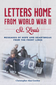 Letters Home from World War II - St. Louis