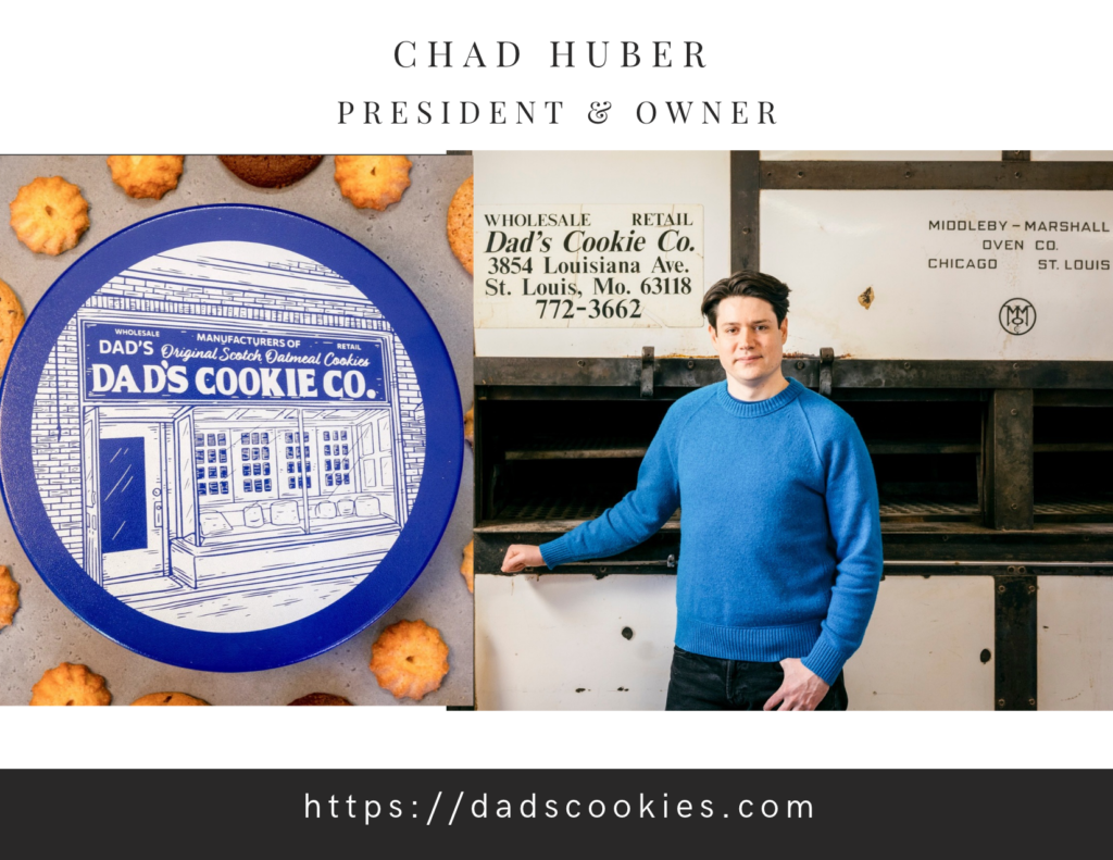 Dad's Cookie Company, Chad Huber, President and Owner